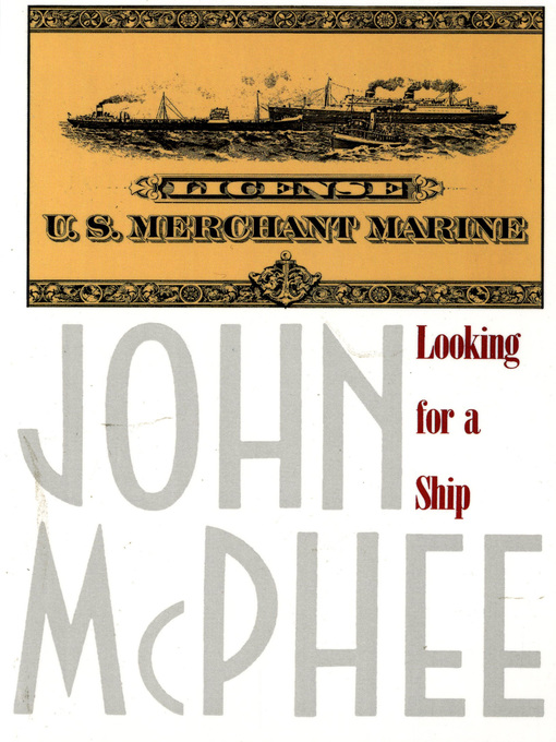 Title details for Looking for a Ship by John McPhee - Available